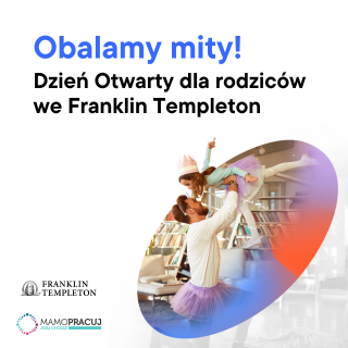 Dzień Otwarty dla rodziców we Franklin Templeton w Poznaniu - 26 kwietnia 2023