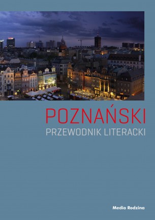 "Poznański przewodnik literacki". Wyd. Media Rodzina - grafika artykułu