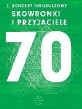 2. Jubilee Concert: Skowronki and Friends