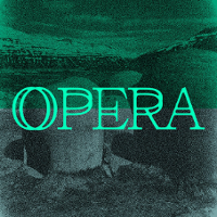 An Opera Unlike Any Other