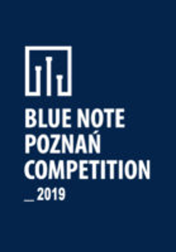 Blue Note Poznań Competition BNPC 2019