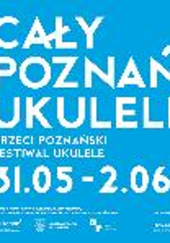 poster of Cały Poznań Ukulele Festival