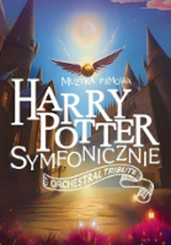 Concert poster: picture of Hogwarts buildings, an owl and the title of the concert.