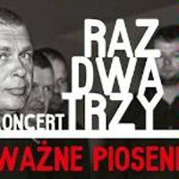 Concert: Raz Dwa Trzy
