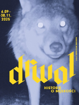 A graphic based on a blurry, overexposed photograph of a wolf. The image is in blue tones. Yellow inscriptions are superimposed over it: "6.09-30.11.2025, LUMBERJACK, STORIES OF MASCULINITY, CURATOR: PRZEMYSŁAW JĘDROWSKI."