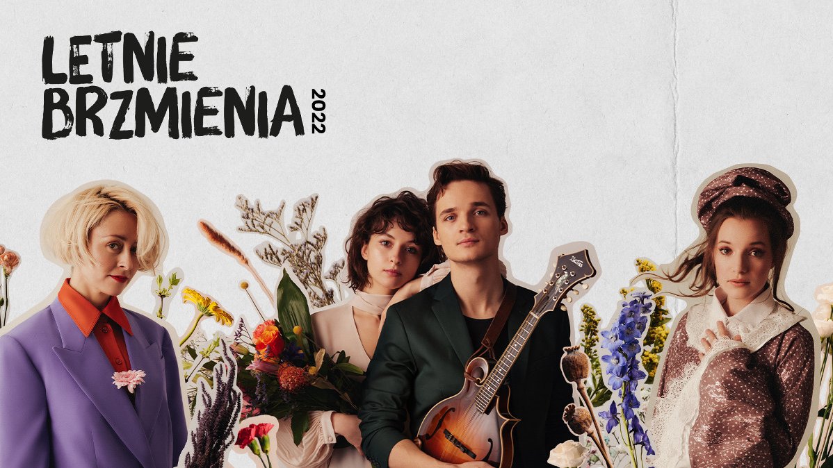 Poster of Letnie Brzmienia - photograph of four artists (3 women and one man). One woman is holding a bunch of flowers and a man is holding a guitar. Some flowers between the artists, white background.