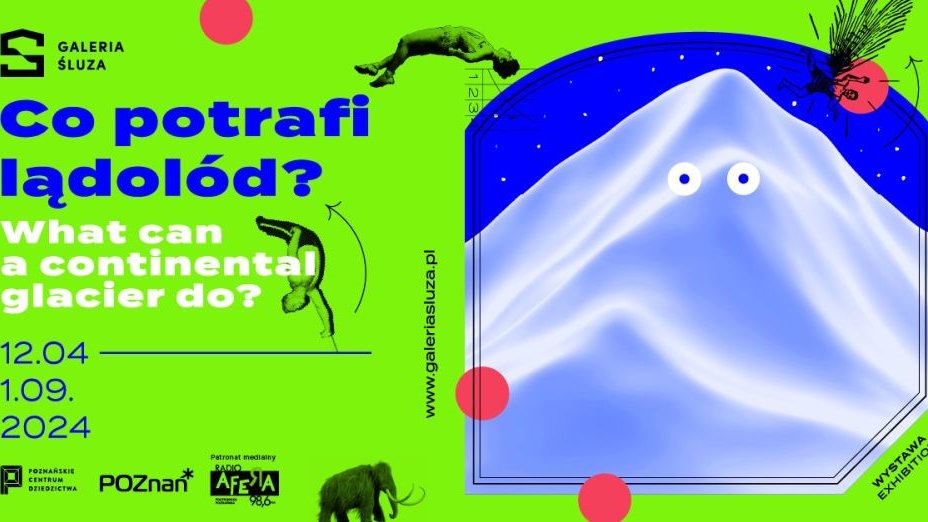 A poster with information about the exhibition. Text on a bright green background, on the right side a graphic depicting a block of ice with eyes.