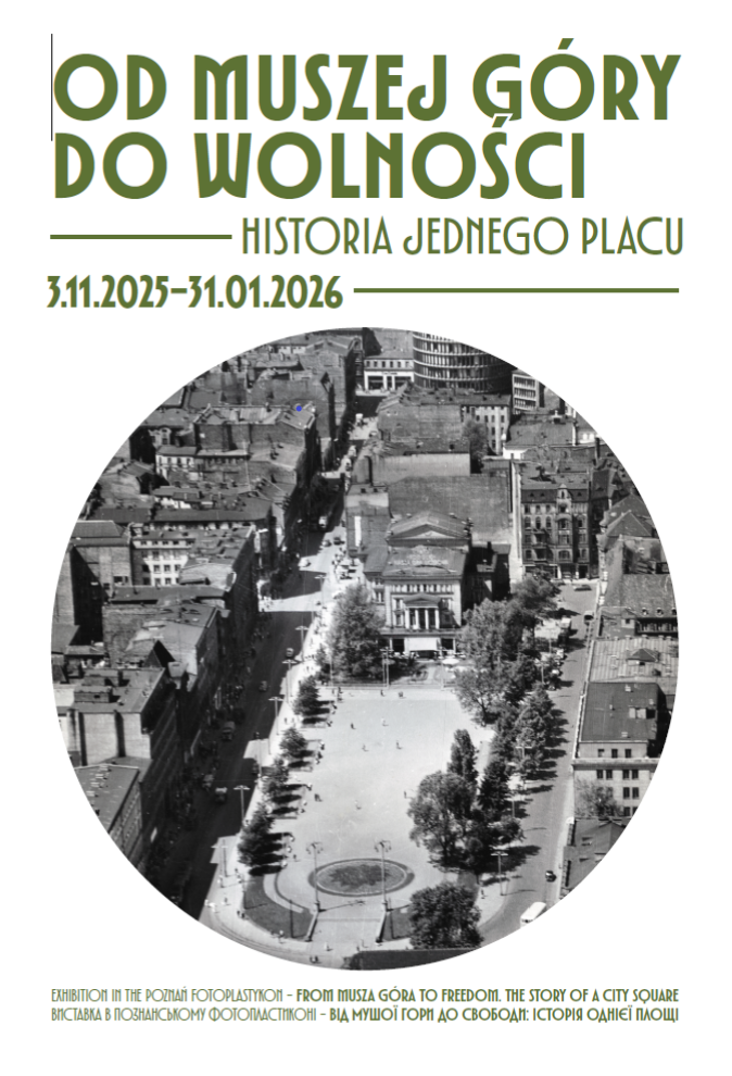Exhibition poster: in the middle round black and white photo of Wolności Square, upon and under the picture - information about the exhibition. - grafika artykułu