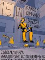 plakat cyklu 15 lat Karrot Kommando