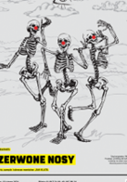 Performance poster: three skeletons with red noses, who are dancing. Information about the spectacle in the bottom of the poster.