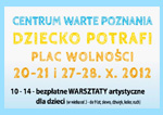 Centrum Warte Poznania "Dziecko potrafi"
