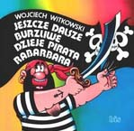Jeszcze dalsze, burzliwe dzieje Pirata Rabarbara