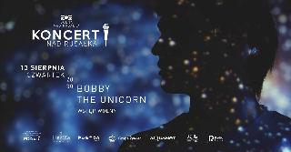 Koncert nad Rusałką, Bobby the Unicorn