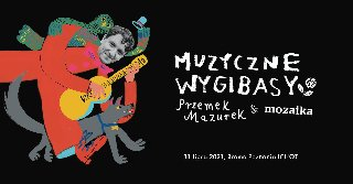 Koncert z okazji premiery płyty Przemka Mazurka & Mozaiki - Muzyczne wygibasy