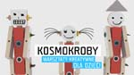 Kosmokroby - warsztaty kreatywne dla dzieci