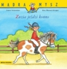 Mądra Mysz prezentuje - Zuzia jeżdzi konno.