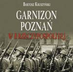 Trzydziesty ósmy Wieczór Historyczny - O poznańskim garnizonie w międzywojniu