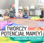 Twórczy potencjał mam (y). Coaching rodzinny