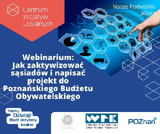 Webinarium: Jak zaktywizować sąsiadów i napisać projekt do Poznańskiego Budżetu Obywatelskiego