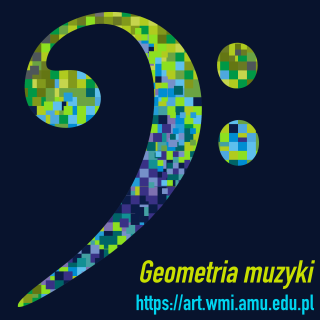Wykład artystyczno-matematyczny ,,Geometria muzyki''
