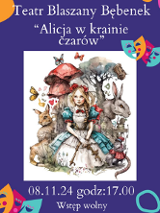 Plakat, pośrodku obrazek rysunkowy Alicji w otoczeniu królików, motyli, bajkowych roślin. Nad i pod obrazkiem napisy informujące o wydarzeniu.