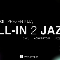 Czarne tło z kolorowym motywem zorzy. Na środku biały napis "2progi prezentują All-in 2 Jazz cykl koncertów jazzowych".