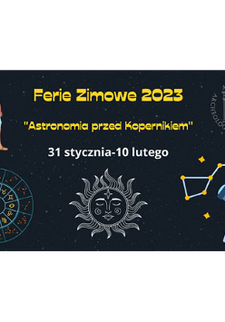 "Ferie zimowe 2023. Astronomia przed Kopernikiem. 31.01-10.02". Postać Zeusa, zodiak, Słońce Inków, luneta, Mały Wóz, logo Muzeum Archeologicznego w Poznaniu.