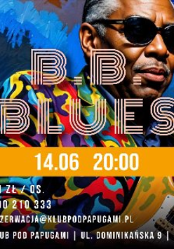 Grafika artysty w ciemnych okularach i kolorowej koszuli, na niej stylizoawny napis B.B. Blues