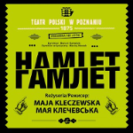 Baner Teatru Polskiego, na zielonym tle czarne napisy, z informacjami w języku polskim i ukraińskim o spektaklu Hamlet w reżyseri Maji Kleczewskiej. Dodatkowe elementy ozdobne.