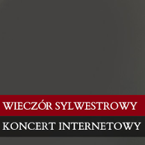 Napis "Wieczór sylwestrowy koncert internetowy".