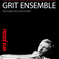 Na czarnym tle zdjęcie artysty i napis "Era Jazzu, Grit Ensamble, Komeda Deconstructed".