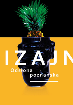 Grafika będąca plakatem wystawy składa się z dwóch części. Dolna przedstawia fragment fantazyjnego czarnego wazonu na żółtym tle. U jego podstawy znajduje się napis "DIZAJN.". W górnej część grafiki widzimy fragment ananasa z liśćmi na czarnym tle.