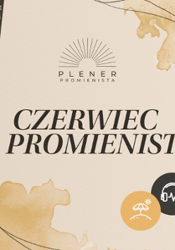 Na brązowym tle logo pleneru i napis "czerwiec na promienistej".