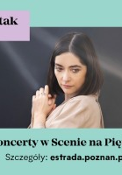 Zdjęcie artystki i informacje o miejscu i czasie koncertu.