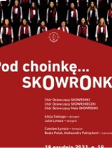 Zaproszenie na świąteczny koncert Chóru Dziewczęcego SKOWRONKI.