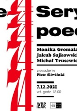 Grafika zapowiadająca zamkowy cykl spotkań literackich Seryjni Poeci. Na białym tle czarny, gruby napis "Seryjni Poeci" z czerwoną literą "o". Napis czyta się od dołu do góry.