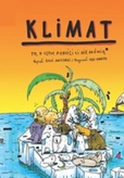 Okładka książki: w górnej połowie na żółto-pomarańczowym tle tytuł i nazwisko autora. Poniżej grafika: kra dryfująca na zaśmieconym oceanie, a na niej palma i stłoczone zwierzęta, m.in. niedźwiedzie polarne, foki, morsy