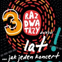 Kolorowa grafika promujaca koncert Raz, Dwa, Trzy - "30 lat jak jeden koncert..."