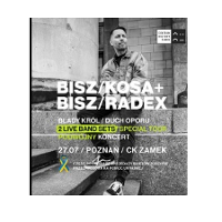 Baner reklamujący koncert BISZ/KOSA+BISZ/RADEX Special Tour. Czarno-biała fotografia artysty. Na pierwszym planie informacje o wydarzeniu.