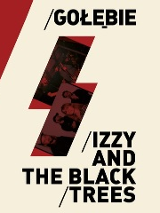 Grafika złożona z fragmentu okładki płyty zespołu Gołębie autorstwa Gosi Bartosik, która przedstawia rysunkowe gołębie i zdjęcia zespołu Izzy and the Black Tree.