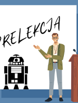 Baner promujący wydarzenie. Nazwa wydarzenia. Rysunek: obok drewnianej mównicy stoi prelegent, a obok niego R2D2.