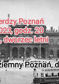 Baner promujący wydarzenie. Nazwa wydarzenia i data, naniesione na zdjęcie dworca kolejowego w Poznaniu.