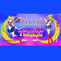 Po bokach rysunek 2 Czarodziejek z Księżyca. Pośrodku nazwa i data wydarzenia.