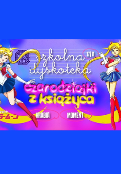 Po bokach rysunek 2 Czarodziejek z Księżyca. Pośrodku nazwa i data wydarzenia.