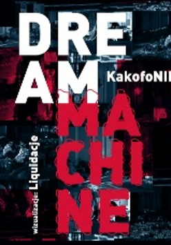 Na grafice znajdują się ciemne zdjęcia w tle. Na środku napis Dream Machine w kolorze różowym.