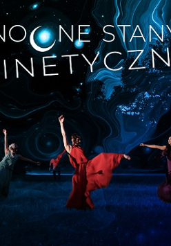 Na ciemno-granatowym tle trzy tancerki w długich sukniach w tanecznych pozach. U góry grafiki napis: "nocne stany kinetyczne".