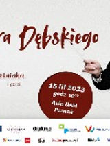 Plakat reklamujący benefis Krzesimira Dębskiego. Widać na nim program wydarzenia i samego muzyka, z batutą dyrygenta w dłoni, ubranego we frak.