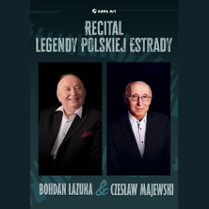Bohdan Łazuka i Czesław Majewski, informacje o ich wspólnym recitalu.