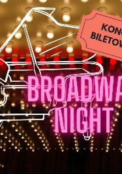 Plakat, na tle licznych żarówek kontury fortepianu, różowy napis Broadway Night, w lewym górnym rogu napis Koncert biletowany.