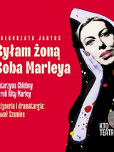 Plakat, który promuje spektakl "Byłam żoną Boba Marleya". Na czerwonym tle grafika aktorki Katarzyny Chlebny, z boku napisy informujące o wydarzeniu.